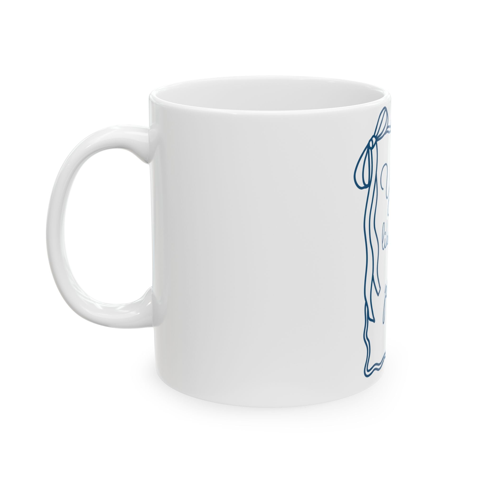 Youre Like Really Pretty Mug | Script Quote Ceramic Coffee Cup